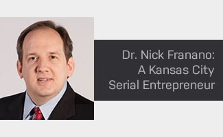 Interview with Dr. Nick Franano: A Kansas City Serial Entrepreneur