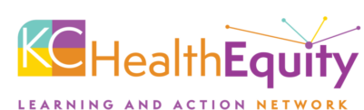 Kansas City Health Equity Learning and Action Network